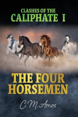 The Four Horsemen by Amos, C. M.
