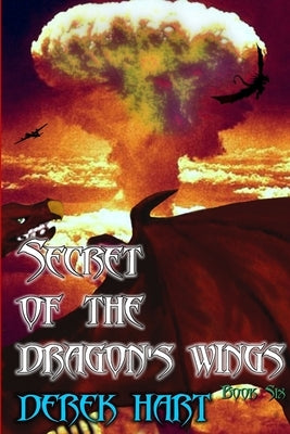 Secret of the Dragon's Wings by Hart, Derek