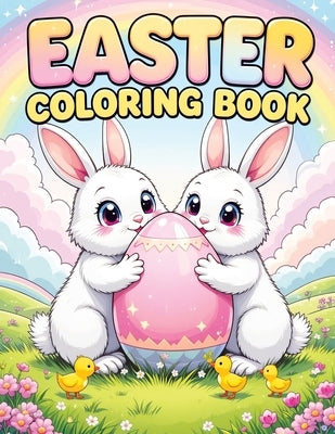 Easter Coloring Book: Cute Easy and Simple Springtime Designs for Kids Featuring Bunnies, Eggs, Baskets and More for Fun Party Favors and Gi by Mischievous, Childlike