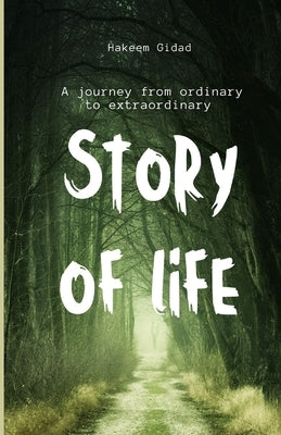 Story of my life: A journey from ordinary to extraordinary by Gidad, Hakeem
