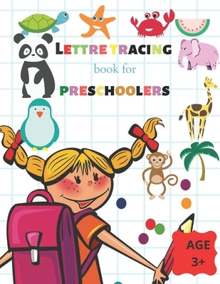 Letter Tracing Book for Preschoolers age 3+: Practice for Kids with Pen Control, Line Tracing, Letters, and More. Preschool writing Workbook with Sigh by Arts, Bensaad
