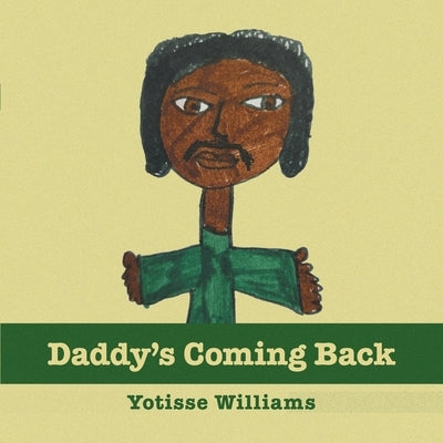 Daddy's Coming Back by Williams, Yotisse