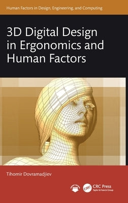 3D Digital Design in Ergonomics and Human Factors by Dovramadjiev, Tihomir