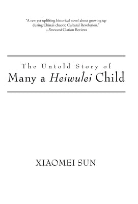 The Untold Story of Many a Heiwulei Child by Sun, Xiaomei