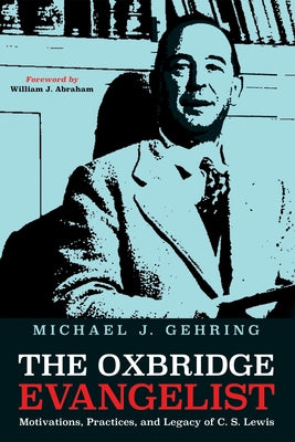 The Oxbridge Evangelist by Gehring, Michael J.