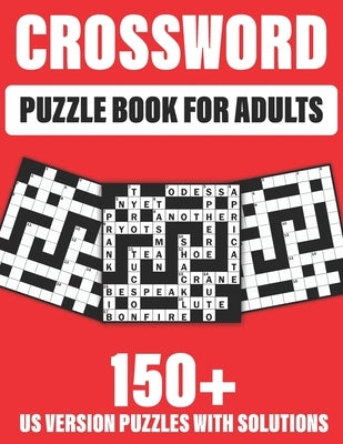 Crossword Puzzle Book For Adults: 150+ Crossword Puzzles for adults to enjoy the holiday with word puzzles games by Press, Butlersspuzzles