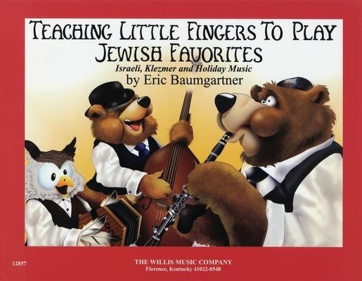 Jewish Favorites: Teaching Little Fingers to Play/Mid-Elementary Level by Baumgartner, Eric
