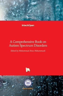 A Comprehensive Book on Autism Spectrum Disorders by Mohammadi, Mohammad-Reza