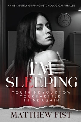 I'm Sleeping by Fist, Matthew