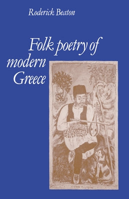 Folk Poetry of Modern Greece by Beaton, Roderick