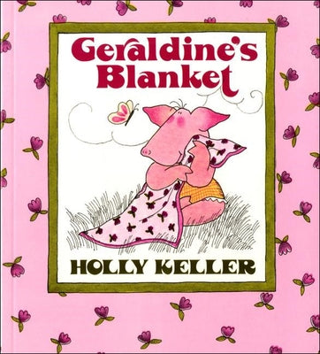 Geraldine's Blanket by Keller, Holly