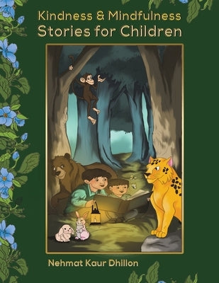 Kindness & Mindfulness Stories for Children by Dhillon, Nehmat Kaur
