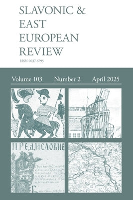 Slavonic & East European Review (103.2) 2025 by Dixon, Simon