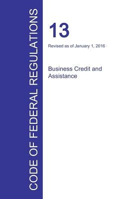 Code of Federal Regulations Title 13, Volume 1, January 1, 2016 by Office of the Federal Register