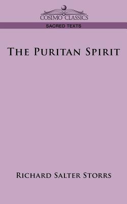 The Puritan Spirit by Storrs, Richard Salter