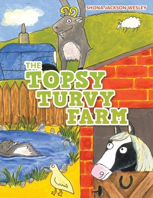 The Topsy Turvy Farm by Wesley, Shona Jackson