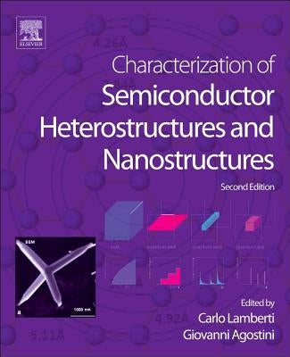 Characterization of Semiconductor Heterostructures and Nanostructures by Agostini, Giovanni