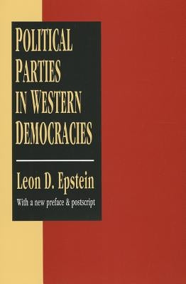Political Parties in Western Democracies by Epstein, Leon D.