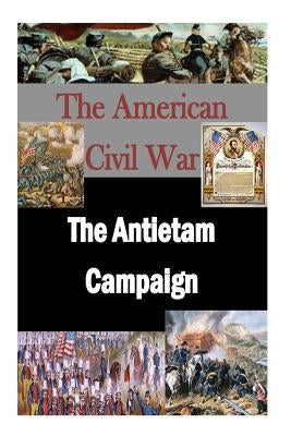 The Antietam Campaign by Seager, Walter H. T.