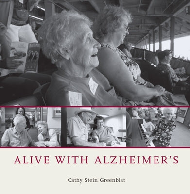 Alive with Alzheimer's by Greenblat, Cathy Stein