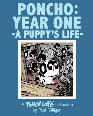 Poncho: Year One by Gilligan, Paul