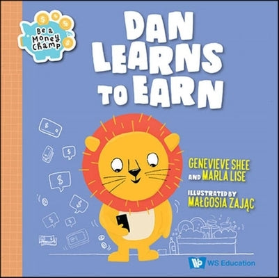 Dan Learns to Earn by Shee, Genevieve Shu Hua