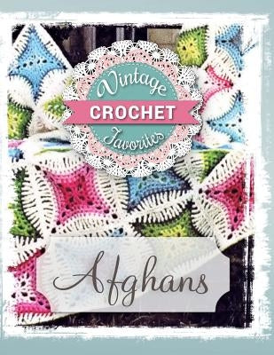 Afghans: Vintage Afghans To Crochet by Becker, Vicki