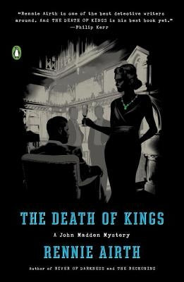 The Death of Kings: A John Madden Mystery by Airth, Rennie