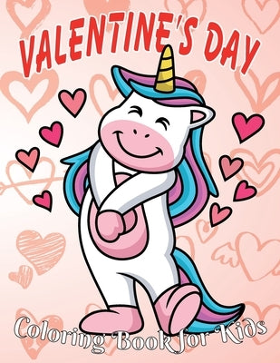 Valentine's Day Coloring Book for Kids: 8.5*11, 100 page - Cute Coloring Book for Little Unicorn - Valentine's day gift 2021 - Animals, Unicorn, rex, by Obeezon