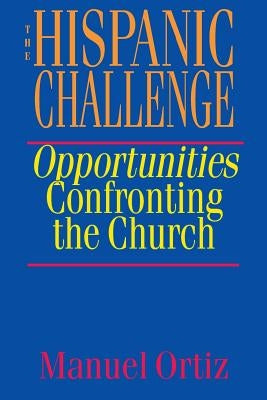 The Hispanic Challenge by Ortiz, Manuel