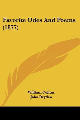 Favorite Odes And Poems (1877) by Collins, William