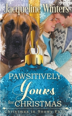 Pawsitively Yours for Christmas by Winters, Jacqueline