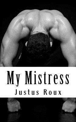 My Mistress by Roux, Justus