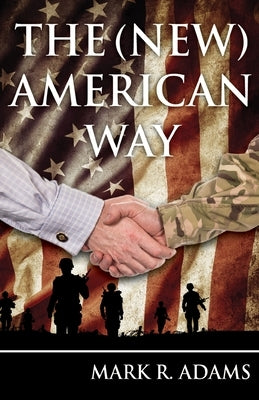 The (New) American Way by Adams, Mark R.