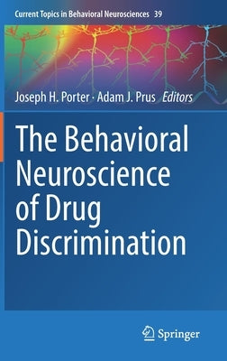 The Behavioral Neuroscience of Drug Discrimination by Porter, Joseph H.