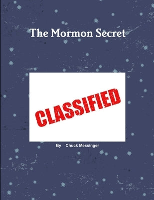 The Mormon Secret (Revised) by Messinger, Chuck
