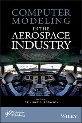 Computer Modeling in Aerospace by Abbasov, Iftikhar B.