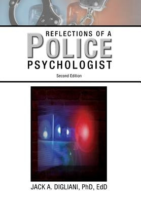 Reflections of a Police Psychologist by Digliani, Jack