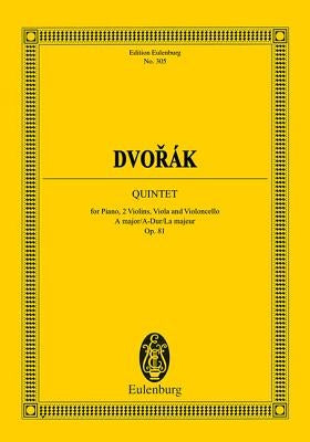 Dvorak: Quintet, A Major/A-Dur/La Majeur, Op. 81: For Piano, 2 Violins, Viola and Violoncello by Dvorak, Antonin