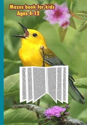 Mazes book For Kids Ages 4-12: Fun and challenge with Mazes for Kids, size 7'x10',154 pages by Life, Design Your