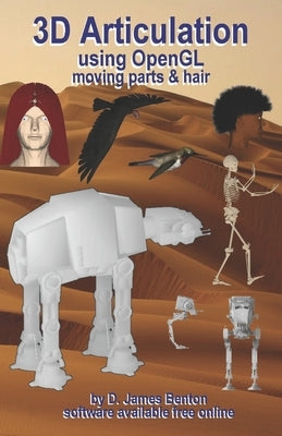 3D Articulation: Using OpenGL by Benton, D. James