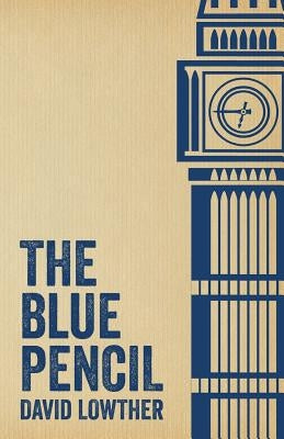 The Blue Pencil by Lowther, David