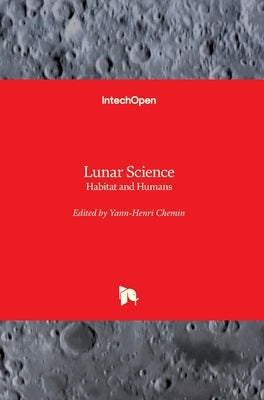Lunar Science: Habitat and Humans by Chemin, Yann-Henri