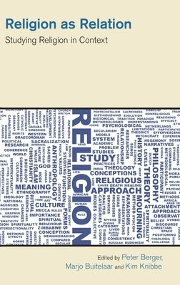 Religion as Relation: Studying Religion in Context by Berger, Peter
