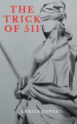 The Trick of 511 by Gupta, Ankita