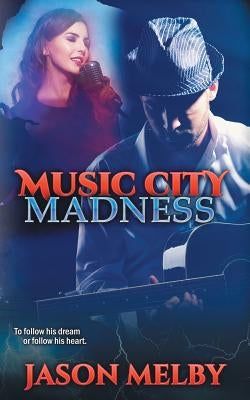 Music City Madness by Melby, Jason