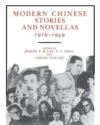 Modern Chinese Stories and Novellas, 1919-1949 by Lau, Joseph S. M.