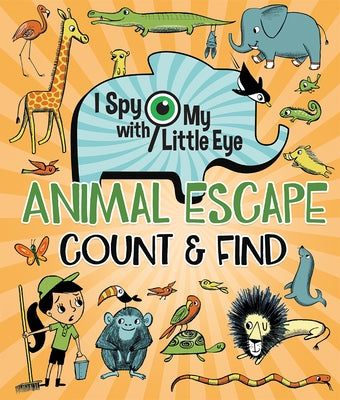 Animal Escape Count & Find (I Spy with My Little Eye) by Smallman, Steve