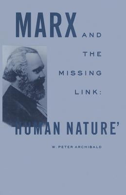 Marx and the Missing Link: "Human Nature" by Archibald, W. Peter