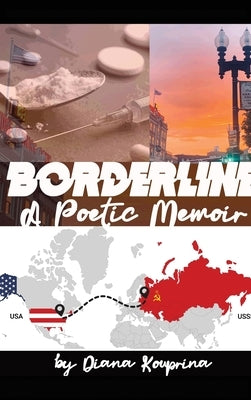 Borderline: A Poetic Memoir by Kouprina, Diana